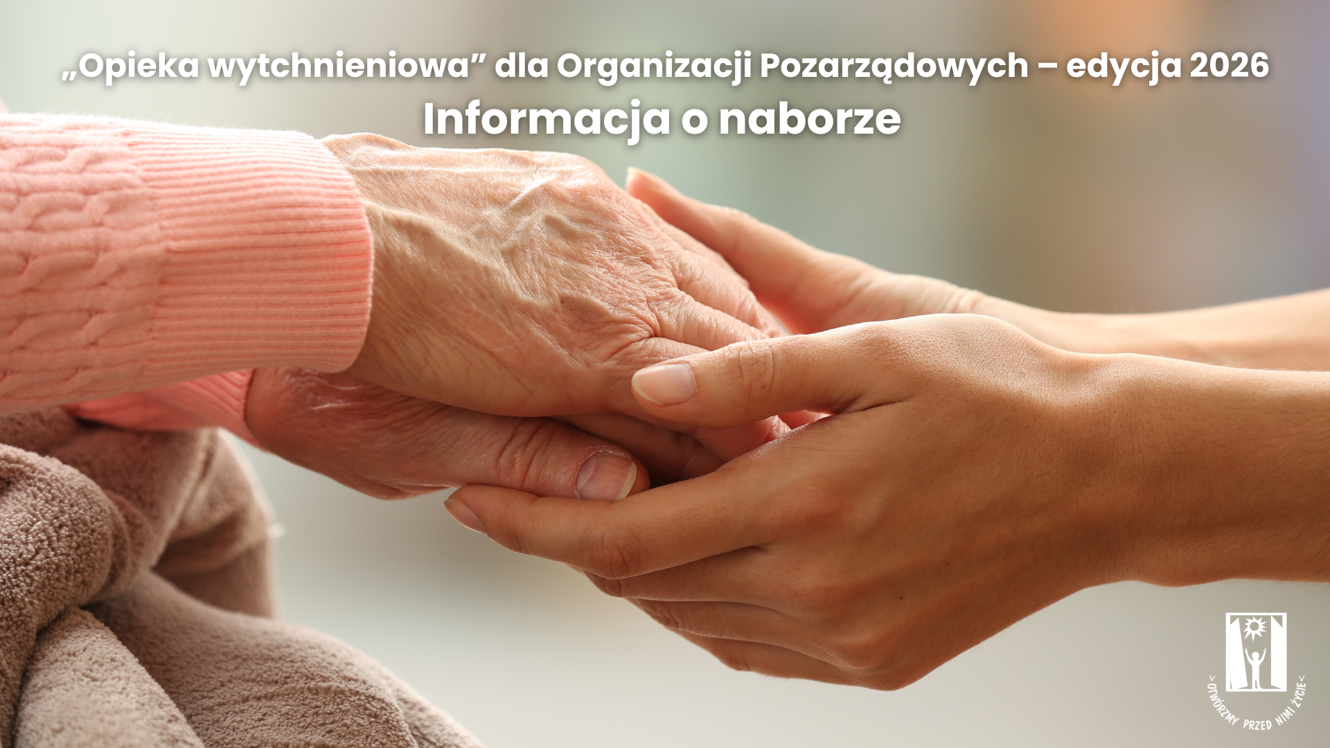 Read more about the article Opieka wytchnieniowa dla Organizacji Pozarządowych – edycja 2026